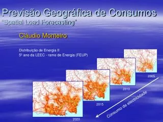 Previsão Geográfica de Consumos “Spatial Load Forecasting”