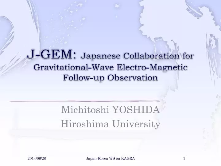 j gem japanese collaboration for gravitational wave electro magnetic follow up observation