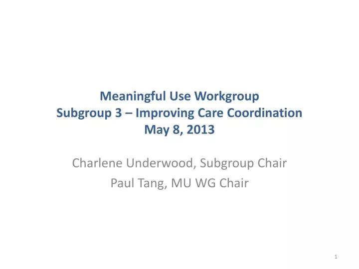 meaningful use workgroup subgroup 3 improving care coordination may 8 2013
