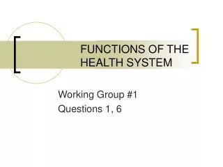 FUNCTIONS OF THE HEALTH SYSTEM