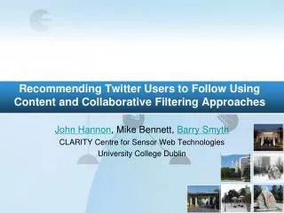 Recommending Twitter Users to Follow Using Content and Collaborative Filtering Approaches