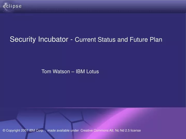 security incubator current status and future plan