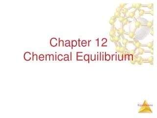 Chapter 12 Chemical Equilibrium