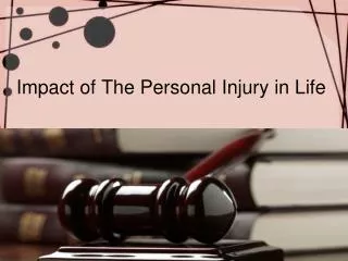 Impact of The Personal Injury in Life