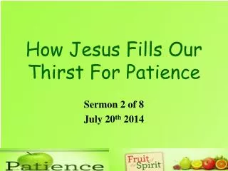 How Jesus Fills Our Thirst For Patience