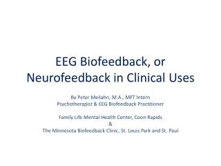 EEG Biofeedback, or Neurofeedback in Clinical Uses
