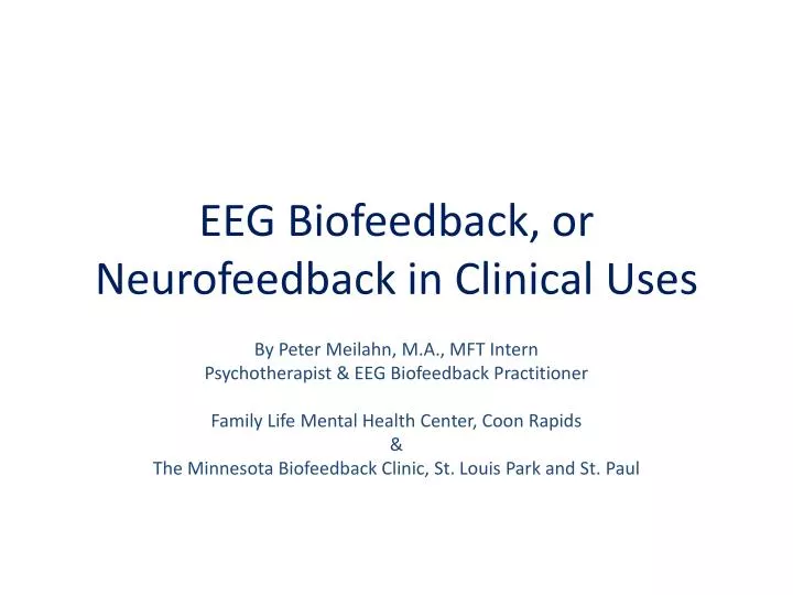 eeg biofeedback or neurofeedback in clinical uses