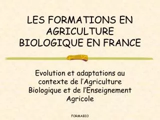 LES FORMATIONS EN AGRICULTURE BIOLOGIQUE EN FRANCE