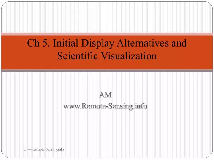 ch 5 initial display alternatives and scientific visualization