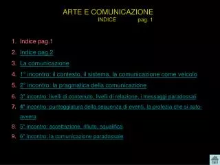 ARTE E COMUNICAZIONE INDICE pag. 1