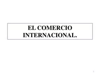 el comercio internacional