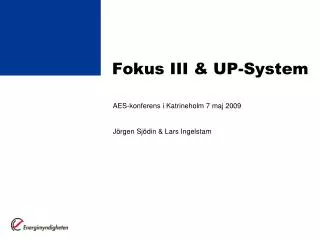 Fokus III &amp; UP-System