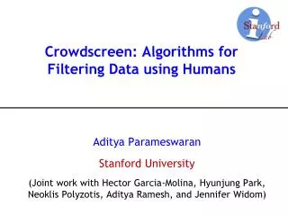 Crowdscreen : Algorithms for Filtering Data using Humans