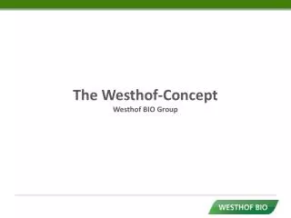 The Westhof- Concept Westhof BIO Group