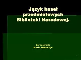 Język haseł przedmiotowych Biblioteki Narodowej. Opracowanie Maria Wołoszyn