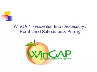 WinGAP Residential Imp / Accessory / Rural Land Schedules &amp; Pricing