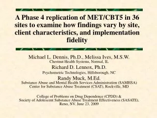 Michael L. Dennis, Ph.D., Melissa Ives, M.S.W. Chestnut Health Systems, Normal, IL