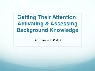 Getting Their Attention: Activating &amp; Assessing Background Knowledge