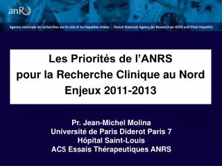 Les Priorités de l’ANRS pour la Recherche Clinique au Nord Enjeux 2011-2013