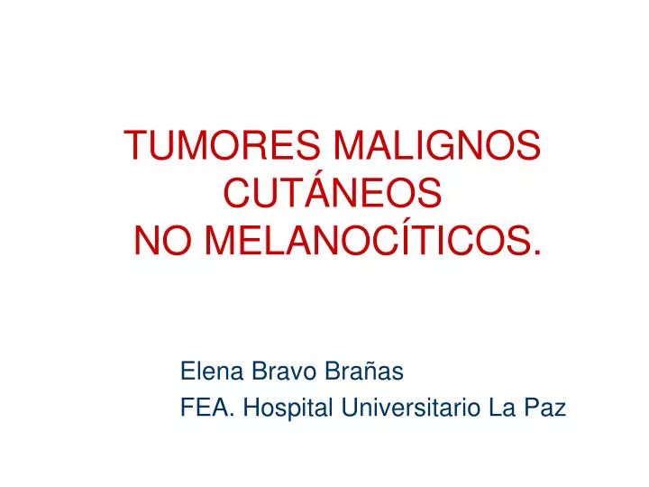 tumores malignos cut neos no melanoc ticos