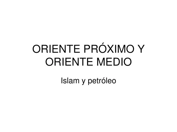 PPT ORIENTE PRÓXIMO Y ORIENTE MEDIO PowerPoint Presentation free
