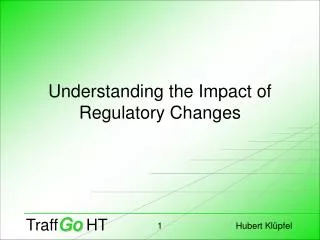 Understanding the Impact of Regulatory Changes