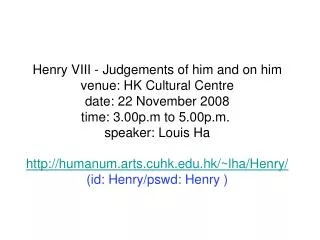 humanum.arts.cuhk.hk/~lha/Henry/ (id: Henry/pswd: Henry )