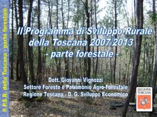 Dott. Giovanni Vignozzi Settore Foreste e Patrimonio Agro-Forestale
