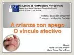 A crianza con apego O vínculo afectivo - slide 1