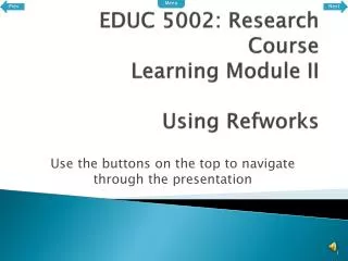 EDUC 5002: Research Course Learning Module II Using Refworks