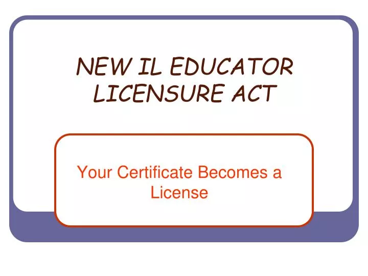 new il educator licensure act