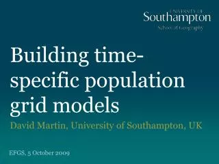 Building time-specific population grid models