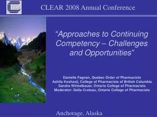“Approaches to Continuing Competency – Challenges and Opportunities”