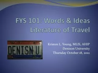 FYS 101: Words &amp; Ideas Literature of Travel