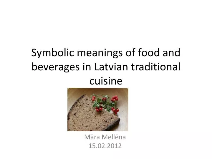 symbolic meanings of food and beverages in latvian traditional cuisine