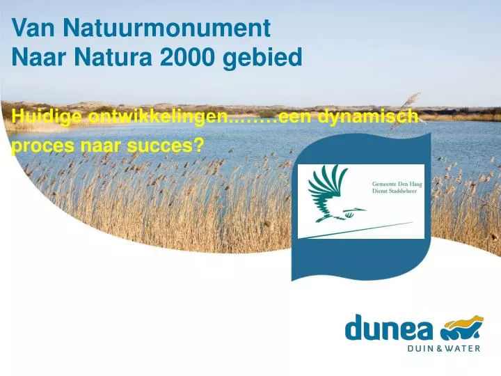 van natuurmonument naar natura 2000 gebied huidige ontwikkelingen een dynamisch proces naar succes