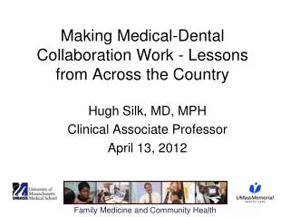 Making Medical-Dental Collaboration Work - Lessons from Across the Country