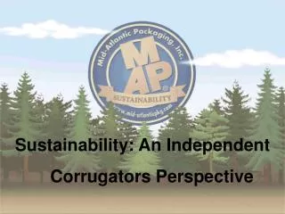 Sustainability: An Independent Corrugators Perspective