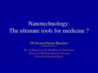 Nanotechnology: The ultimate tools for medicine ?