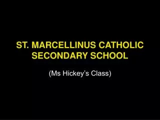 ST. MARCELLINUS CATHOLIC SECONDARY SCHOOL
