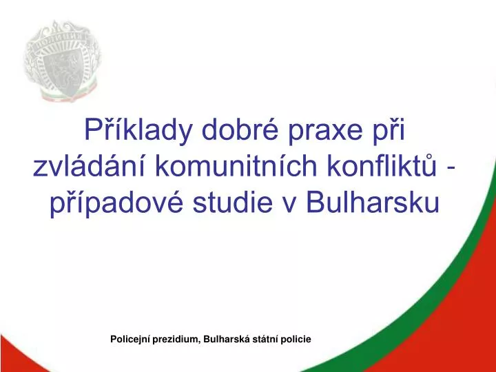 p klady dobr praxe p i zvl d n komunitn ch konflikt p padov studie v bulharsku
