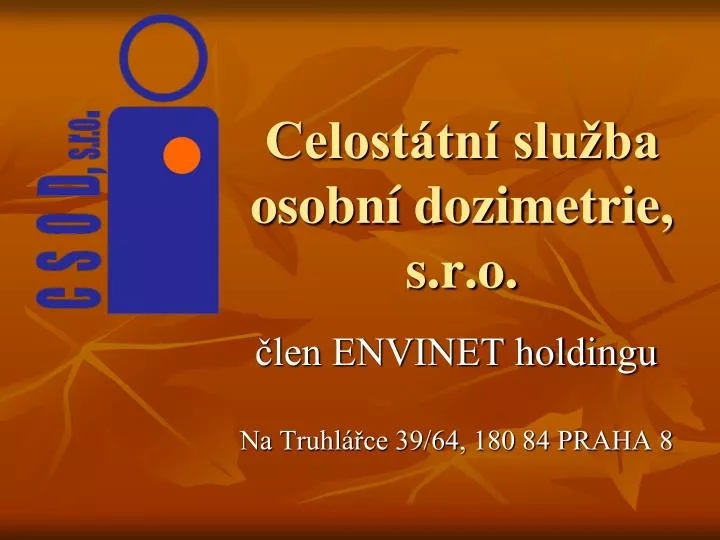 celost tn slu ba osobn dozimetrie s r o