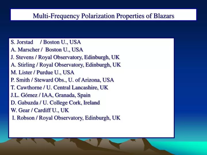 multi frequency polarization properties of blazars