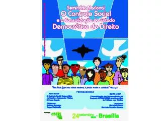 Seminário Nacional O Controle Social e a Consolidação do Estado Democrático de Direito