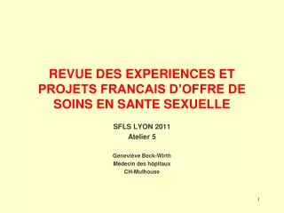 REVUE DES EXPERIENCES ET PROJETS FRANCAIS D’OFFRE DE SOINS EN SANTE SEXUELLE