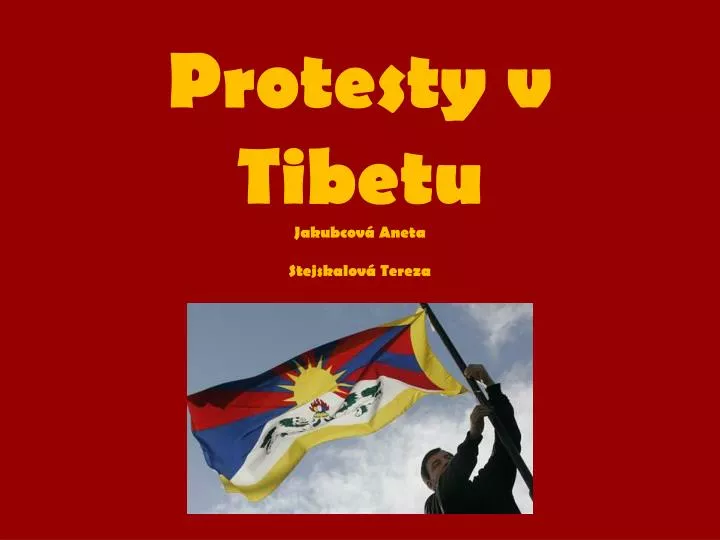 protesty v tibetu jakubcov aneta stejskalov tereza
