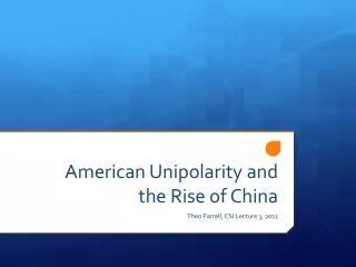American Unipolarity and the Rise of China