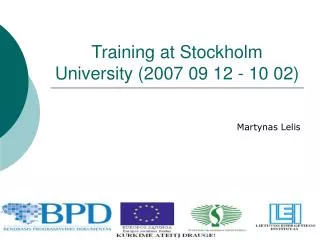 Training at Stockholm University (2007 09 12 - 10 02)