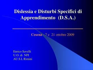 Dislessia e Disturbi Specifici di Apprendimento (D.S.A.)
