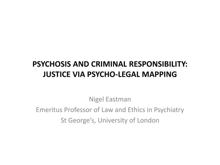 psychosis and criminal responsibility justice via psycho legal mapping